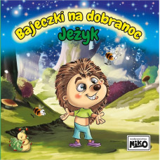 BAJECZKI NA DOBRANOC JEŻYK